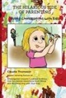 Claudia Thomason, Aaron Thomason, Edward Baker - The Hilarious Side of Parenting: Quirky Conversations with Kids