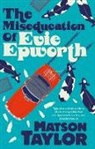 Matson Taylor, Neil Taylor - The Miseducation of Evie Epworth