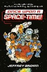 Jeffrey Brown - Once Upon a Space-Time!