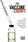 Wayne Rohde - The Vaccine Court 2.0: Revised and Updated
