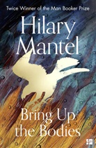 Hilary Mantel, Hilary Mantel - Bring Up the Bodies