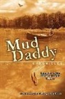 John Eckberg, John Erardi, David Lowery - The Mud Daddy Chronicles: Raging Bass, Mystic Muskie & Twinkie Tiramisu