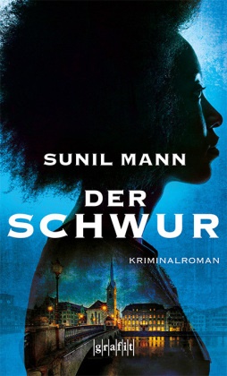Sunil Mann - Der Schwur - Kriminalroman