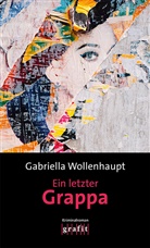 Gabriella Wollenhaupt - Ein letzter Grappa