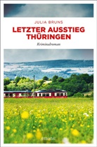 Julia Bruns, Julia (Dr.) Bruns - Letzter Ausstieg Thüringen