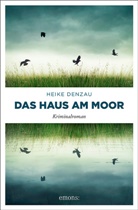 Heike Denzau - Das Haus am Moor