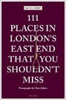 E Glinert, Ed Glinert, Marc Zakian, Marc Zakian, Marc Zakian - 111 Places in London's East End That You Shouldn't Miss
