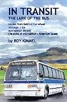 Roy Kimmel, Nancy Haver - In Transit: The Lure of the Bus