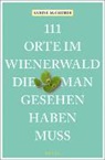 Sabine M Gruber, Sabine M. Gruber - 111 Orte im Wienerwald, die man gesehen haben muss