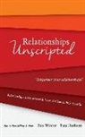 Tara Hedberg, Ben Winter - Relationships Unscripted: Relationships are Improvised. Learn the Rules. Be Successful
