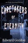 Edward Gordon - Caretakers of Eternity