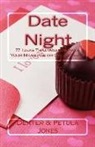 Dexter &amp;. Petula Jones - Date Night: 77 Date Night Ideas That Will Enhance Your Relationship or Marriage