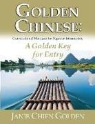 Janie Chien Golden, Karen Phillips - Golden Chinese: A Golden Key for Entry: Conversational Mandarin for Beginner-Intermediate