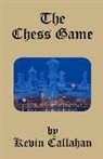 Kevin Callahan - The Chess Game