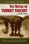 Christopher Russell - The Battle of Turkey Thicket: The Journeys of an Orphan, Altar Boy, Runaway, and Teenaged Soldier from Washington, D.C
