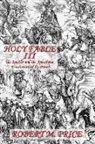 Robert M. Price - Holy Fable Volume Three The Epistles and the Apocalypse Undistorted by Faith: The Epistles and the Apocalypse Undistorted by Faith