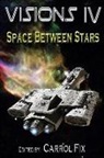 J. Richard Jacobs, S. M. Kraftchak, Tom Olbert - Visions IV: Space Between Stars