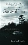 Trisha Leazier - The Outbreak Chronicles, Survival Ties
