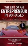 Patrick Bet-David, Thomas N. Ellsworth - The Life of an Entrepreneur in 90 Pages: There's An Amazing Story Behind Every Story