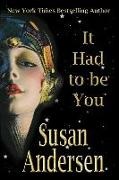 Susan Andersen - It Had To Be You