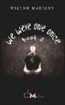 Willow Madison - we were one once book 2