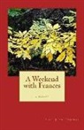 Lois Jean Thomas - A Weekend With Frances