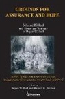 Bryan W. Ball, Bryan W. Ball, Robert K. McIver - Grounds for Assurance and Hope: Selected Biblical and Historical Writings of Bryan W. Ball