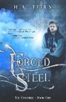 H. A. Titus - Forged Steel: The Crucible, Book 1
