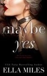 Ella Miles - Maybe Yes