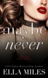 Ella Miles - Maybe Never