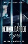 Davina Kotulski - Behind Barbed Eyes