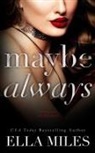 Ella Miles - Maybe Always
