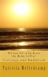 Patricia Mellencamp - The Sand Grit in the Oyster that Makes the Pearl: Marriage and Buddhism