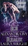 Alexandra Ivy, Laura Wright - Ice/Reaux