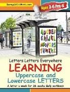 Spongylittleminds, Heather Thomas - Letters Letters Everywhere LEARNING Uppercase and Lowercase Letters: A letter a week for 26-weeks daily workbook