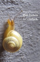Brigitte Emmerling, Brigitte Emmerling - Das Leben ist einfach