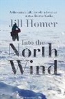 Jill Homer - Into the North Wind: A Thousand-Mile Bicycle Adventure Across Frozen Alaska