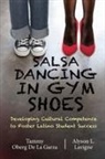Alyson Leah LaVigne, Tammy Oberg De La Garza - Salsa Dancing in Gym Shoes