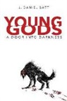 J. Daniel Batt - Young Gods: A Door into Darkness