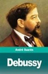 André Suarès - Debussy