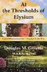 M. a. R. S. M. Gillette - At the Thresholds of Elysium: Lyrical Illuminations for Lifting Spirit into Bliss