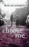 Heidi Mclaughlin - Choose Me