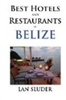 Lan Sluder - Best Hotels and Restaurants in Belize