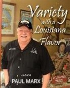 Paul Marx - Variety with a Louisiana Flavor: A Memoir