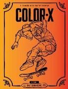 Garrett Hill, Todd Bratrud, Mark Foster - Color-X: Skateboarding Coloring Book
