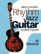 Al Stevens - teach yourself Rhythm Jazz Guitar: a player's guide