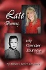 Lena Ingram, Kristin Johnson - Late Blooming: My Gender Journey: A Memoir