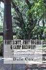 Dale Cox, Rachael Conrad, Pearl Cox - Fort Scott, Fort Hughes & Camp Recovery: Three 19th Century Military Sites in Southwest Georgia