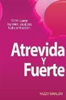 Yazzy Giraldo, Yoshbani Medina - Atrevida y Fuerte: Cómo superar la presión social para lucir y sentirse bien