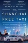 Frank Langfitt - The Shanghai Free Taxi